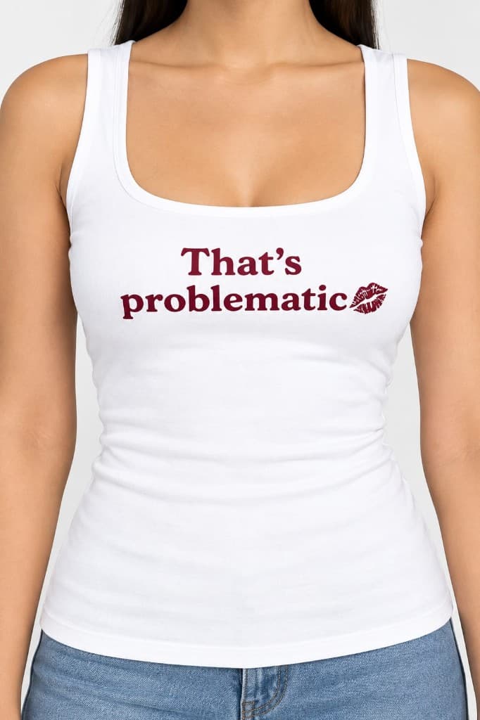 That's Problematic Tank